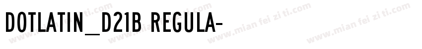 DotLatin_D21b Regula字体转换